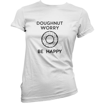 Doughnut Worry Be Happy T Shirt