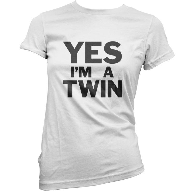 Yes I'm A Twin T Shirt