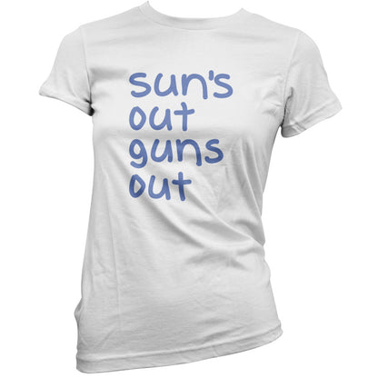 Suns Out Guns Out T Shirt