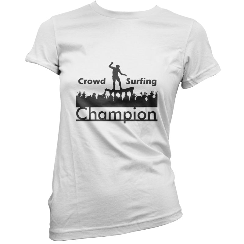 Crowd Surfing Champion T Shirt