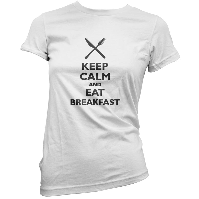 Keep Calm and Eat Breakfast T Shirt