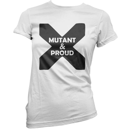 Mutant And Proud T Shirt