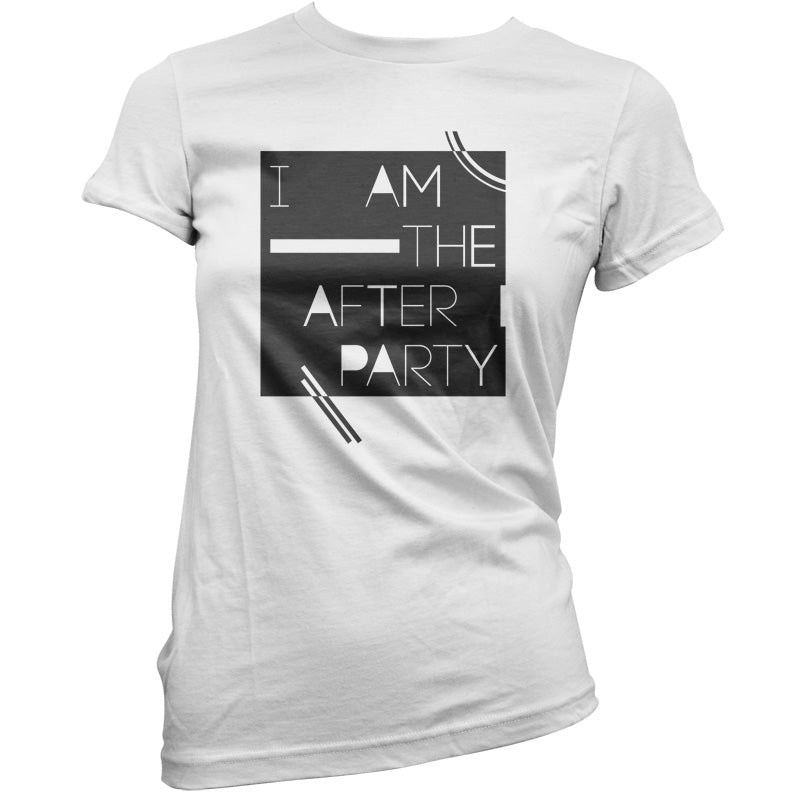 I Am The After Party T Shirt