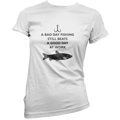 A Bad Day Fishing Beats A Good Day At Work T Shirt