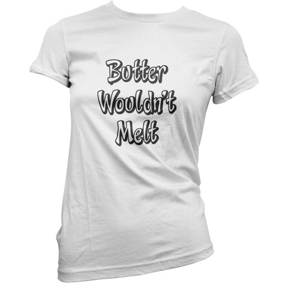 Butter Wouldn't Melt T Shirt