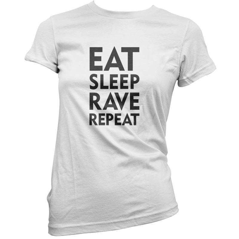 Eat Sleep Rave Repeat T Shirt