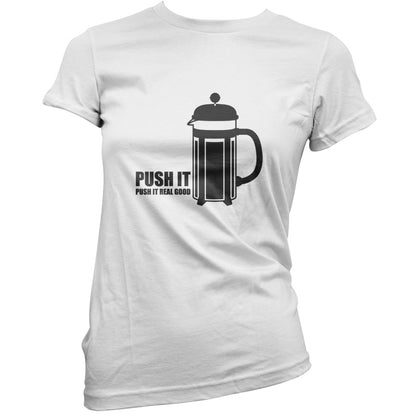 Push It Push It Real Good Coffee T Shirt