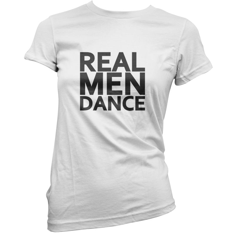 Real Men Dance T Shirt