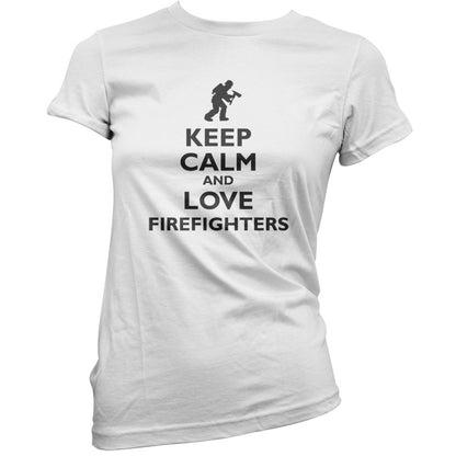 Keep Calm and Love Firefighters T Shirt