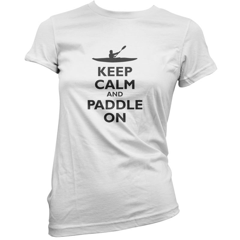 Keep Calm and Paddle On T Shirt