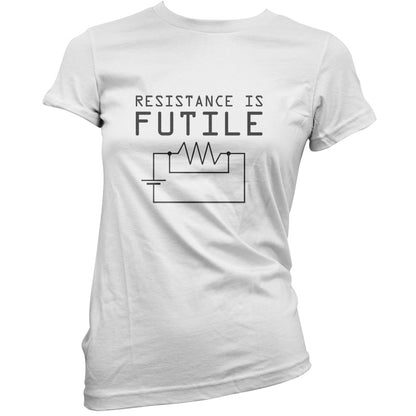 Resistance is Futile T Shirt