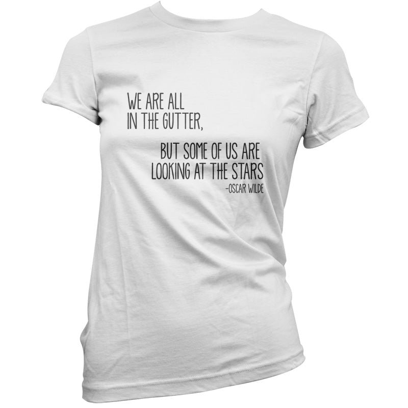 We Are All In The Gutter T Shirt