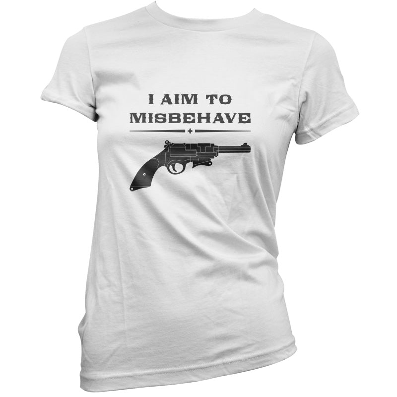 I Aim to Misbehave T Shirt