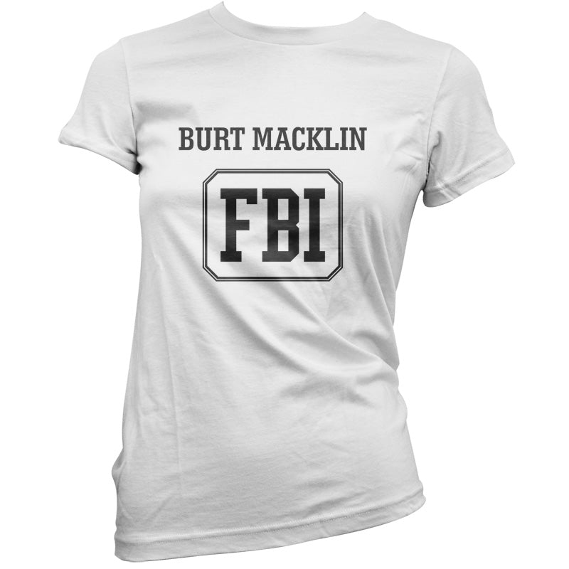 Burt Macklin FBI T Shirt