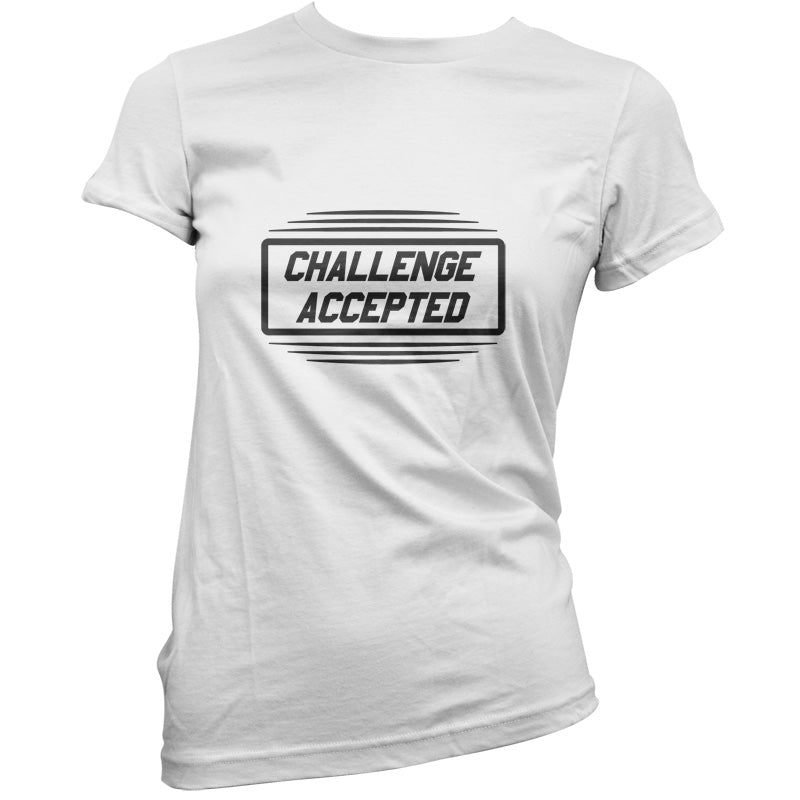 Challenge Accepted T Shirt