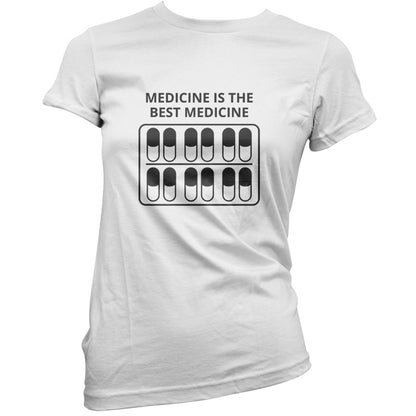 Medicine Is The Best Medicine T Shirt