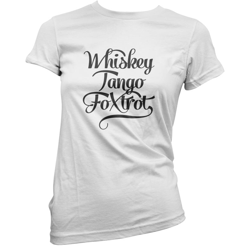 Whiskey Tango Foxtrot T Shirt