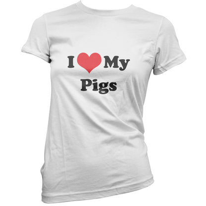 I Love My Pigs T Shirt