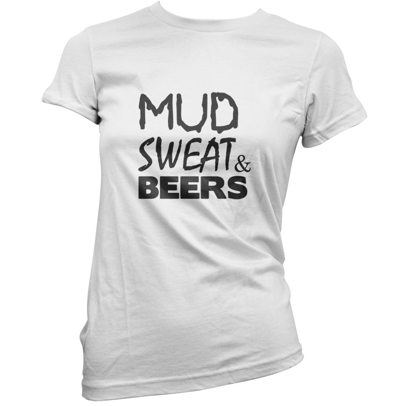 Mud Sweat & Beers T Shirt