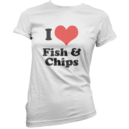 I Love Fish & Chips T Shirt