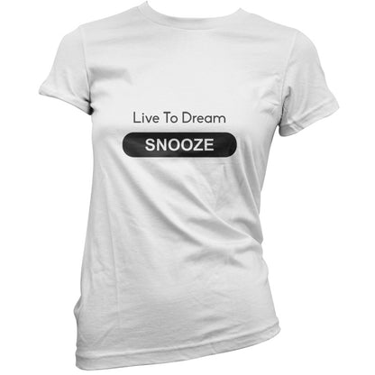 Live To Dream Snooze T Shirt