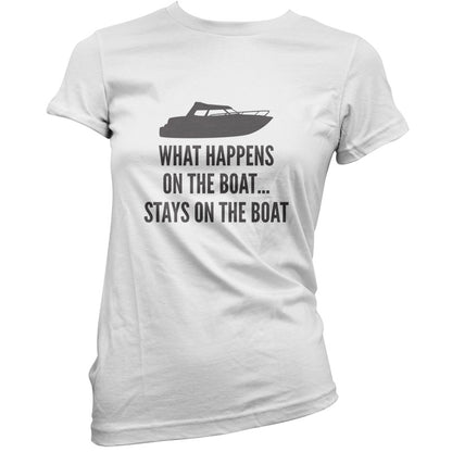 What Happens On The Boat, Stays On The Boat T Shirt