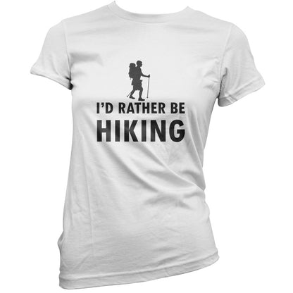 I'd Rather Be Hiking T Shirt