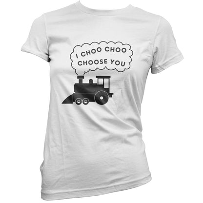 I Choo Choo Choose You T Shirt