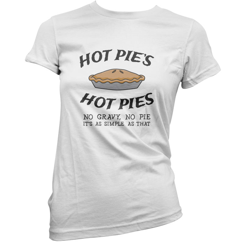 Hot Pies Hot Pies T Shirt