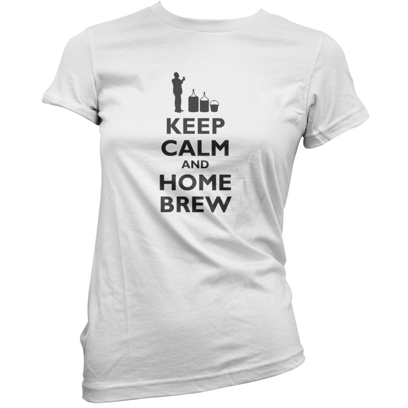 Keep Calm and Home Brew T Shirt