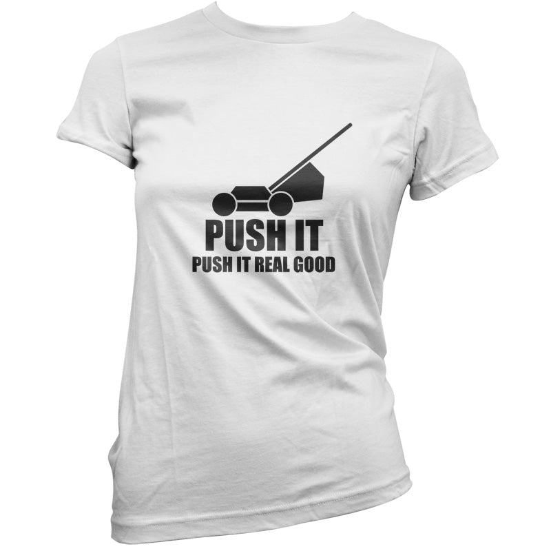 Push It, Push It Real Good (Lawn Mower) T Shirt