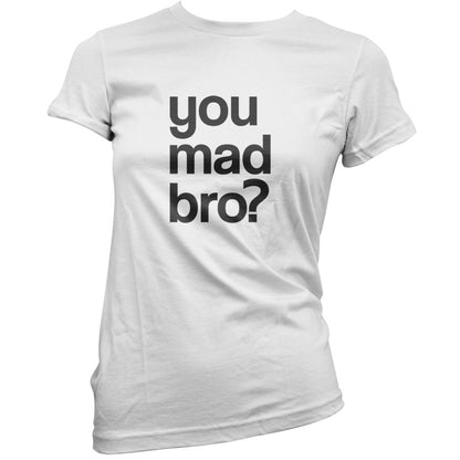 You Mad Bro T Shirt