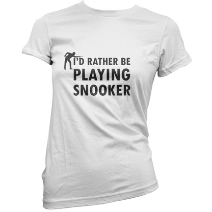 I'd Rather Be Playing Snooker T Shirt