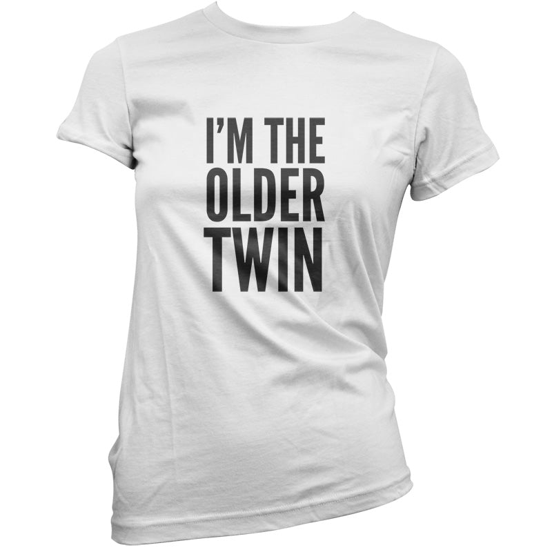 I'm The Older Twin T Shirt