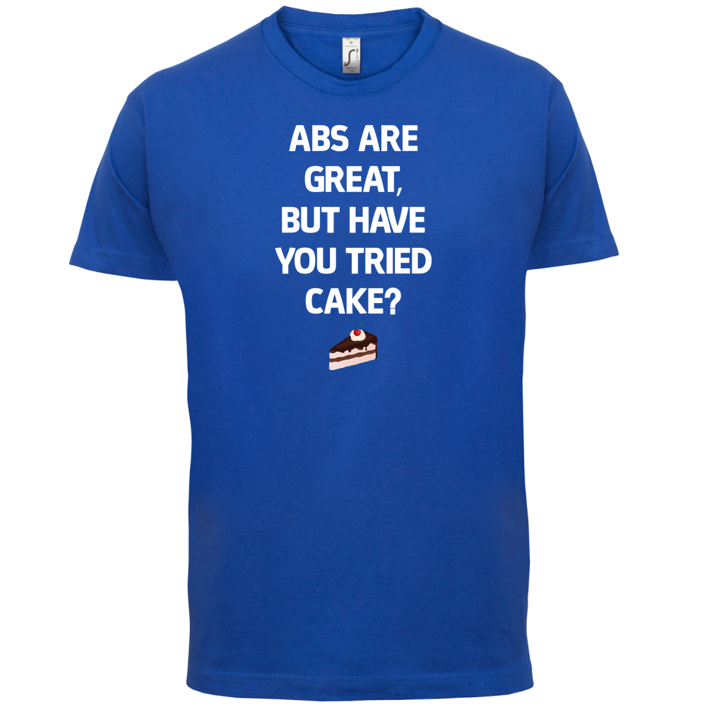 Abs Are Great, Cakes T Shirt