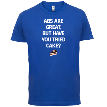 Abs Are Great, Cakes T Shirt