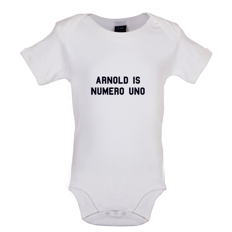 Arnold Is Numero Uno  Baby T Shirt